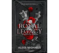 Royal Legacy: A Dark Enemies to Lovers Mafia Romance (Dynasty of Queens)