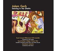 Royal Liverpool Philharmonic, 10/10 Ensemble & Clark Rundell - Adam Gorb: Dancing in the Ghetto