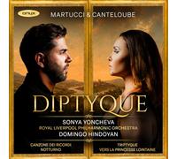 Royal Liverpool Philharmonic Orchestra, Domingo Hindoyan, Sonya Yoncheva - Sonya Yoncheva: Diptyque