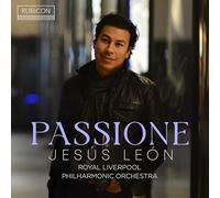 Royal Liverpool Philharmonic Orchestra, Toby Purse - Jesús León: Passione