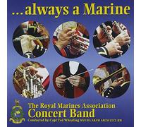 Royal Marines Association Concert Band - Always a Marine