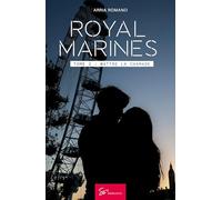 Royal Marines - Battre la chamade: Romance militaire - Secrets, blessures et secondes chances