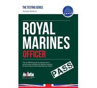 [(Royal Marines Officer Workbook: How to Pass the Selection Process Including AIB, POC, Interview Questions, Planning Exercises and Scoring Criteria)] [Author: Richard McMunn] published on (September, 2011)