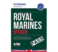 Royal Marines Officer Workbook: How to Pass the selection process including POC, AIB, Interview Questions, Planning Exercises and Scoring Criteria (Testing Series) by Richard McMunn (12-Jan-2015) Paperback