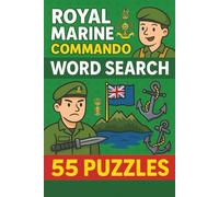 Royal Marines Word Search: 55 Puzzles Honouring the Commando Spirit, Brotherhood & History of the Royal Marines. A British Military Puzzle Book ... Traditions - Perfect for Commandos, Veterans
