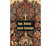 Royal, Medieval & Ancient Genealogies