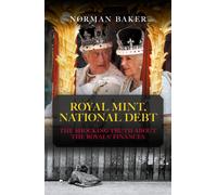 Royal Mint, National Debt : The shocking truth about the royals' finances