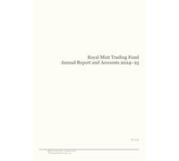Royal Mint Trading Fund Annual Report and Accounts 2024-25 (House of Commons Paper) HC 1016