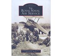 Royal Naval Air Service (Archive Photographs: Images of Aviation)