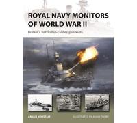 Royal Navy Monitors of World War II : Britain's battleship-calibre gunboats