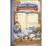 Royal Navy Prayer Journal: A Personal Prayer, Reflection & Spiritual for Royal Navy Personnel - Find Strength, Focus & Peace at Sea or Ashore