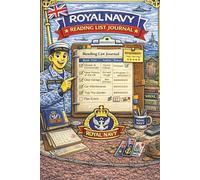 Royal Navy Reading List: A Structured Reading List & Book Planning Journal for Royal Navy Personnel - Organise What to Read, Track Progress & Read with Purpose