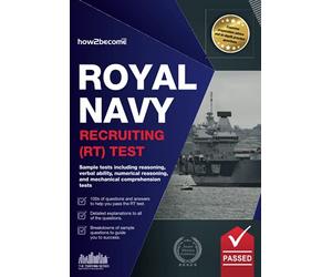 Royal Navy Recruiting (RT) Test: Sample tests including reasoning, verbal ability, numerical reasoning and mechanical comprehension tests (Testing Series)