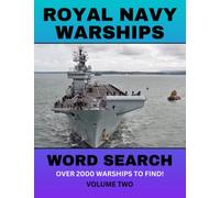 Royal Navy Warships Volume Two: A History of British Military Ships and Boats