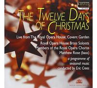 Royal Opera House Brass Soloists & Chorus - Twelve Days Of Christmas, The (Crees, Roh Brass Soloists)