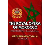 Royal Opera of Morocco - The Historical Opening Gala