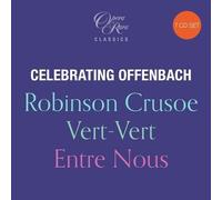 Royal Philharmonic O - Celebrating Offenbach: Robinson Crusoe Vert-Vert Entre No