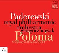 Royal Philharmonic Orchestra; Grzegorz Nowak - Paderewski: Symphony In B Minor Polonia , Op. 24