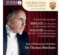 Royal Philharmonic Orchestra; Sir Thomas Beecham - The Beecham Collection - Berlioz & Wagner: Orchestral Excerpts