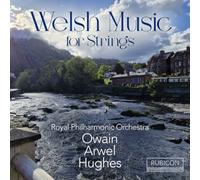 Royal Philharmonic Orchestra, Owain Arwel Hughes - Welsh Music for Strings