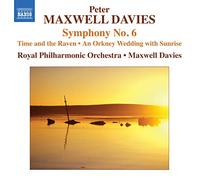 Royal Po:Maxwell Davies - Maxwell Davies: Symphony No. 6- Time and the Raven / An Orkney Wedding with Sunrise