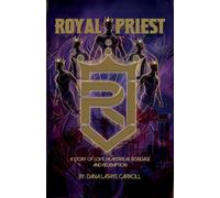 Royal Priest: A story of love, heartbreak bondage and redemption