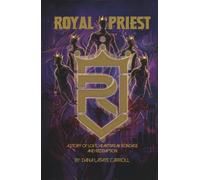 Royal Priest: A story of love, heartbreak bondage and redemption