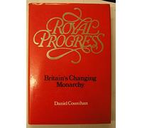Royal Progress: Britain's Changing Monarchy