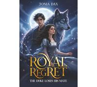 Royal Regret: The Duke Loses His Mate