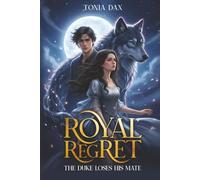 Royal Regret: The Duke Loses His Mate