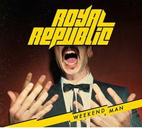 Royal Republic - Weekend Man/Ltd.Deluxe Ed