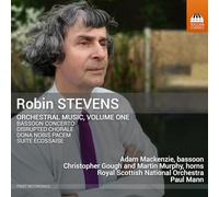 Royal Scottish National Orchestra; Christopher Gough; Martin Murphy; Adam Mackenzie; Katherine Bryan; Adam Richardson; Peter Dykes; Stephane Rancourt; William Knight; Duncan Swindells; David Hubbard; Paolo Dutto; Benjamin Hartnell-Booth; Alison Murray; Paul Mann - Robin Stevens: Orchestral Music, Vol. 1