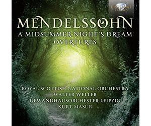 Royal Scottish National Orchestra; Walter Weller; Gewandhausorchester Leipzig; Kurt Masur - Mendelssohn: Midsummer Night'S Dream - Overtures