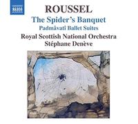 Royal Scottish No:Deneve – Roussel: The Spider's Banquet / Padmavati Ballet Suites – CD – NAXOS