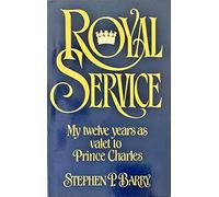 Royal Service: My Twelve Years As Valet to Prince Charles