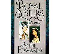 Royal Sisters: Queen Elizabeth II and Princess Margaret