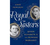 Royal Sisters: Queen Elizabeth II and Princess Margaret