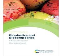 Royal Society of Chemistry Bioplastics & Biocomposites : A Practical Introduction Hardback Book Royal Society of Chemistry Multicolor