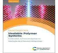 Royal Society of Chemistry Healable Polymer Systems : Fundamentals, Synthesis and Royal Society of Chemistry Multicolor
