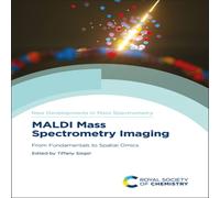 Royal Society of Chemistry MALDI Mass Spectrometry Imaging : From Fundamentals to Spatial Royal Society of Chemistry Multicolor