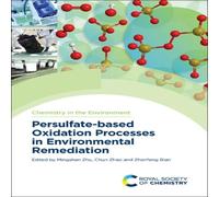 Royal Society of Chemistry Persulfate-based Oxidation Processes in Environmental Remediation Royal Society of Chemistry Multicolor