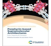 Royal Society of Chemistry Porphyrin-based Supramolecular Architectures : From Hierarchy to Royal Society of Chemistry Multicolor