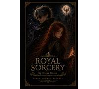 Royal Sorcery: Ashes. Crowns. Secrets.