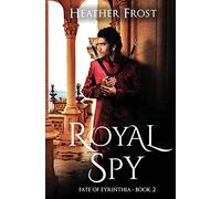Royal Spy: 2 (Fate of Eyrinthia)