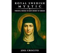 Royal Swedish Mystic: Powerful Novena to Saint Bridget of Sweden