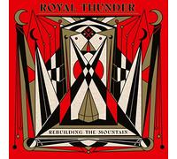 Royal Thunder - Rebuilding The Mountain
