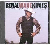 Royal Wade Kimes - Another Man's Sky