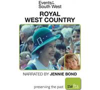 ROYAL WEST COUNTRY Narrated By Jennie Bond PRESERVING THE PAST