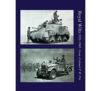 Royal Wiltsthe History of the Royal Wiltshire Yeomanry 1920-1945