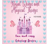 Royal Wings and Magic Things: Fun & Easy Coloring Series (Fun and Easy Series)